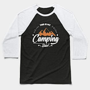 This is My Camping Shirt Baseball T-Shirt